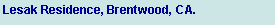 Text Box: Lesak Residence, Brentwood, CA.