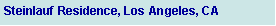 Text Box: Steinlauf Residence, Los Angeles, CA
